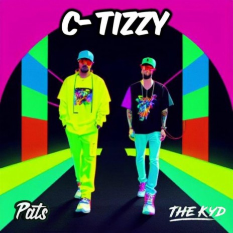C-Tizzy ft. Pats | Boomplay Music