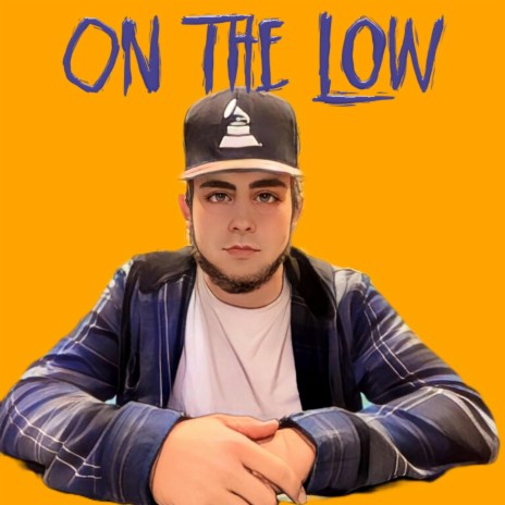 On The Low | Boomplay Music