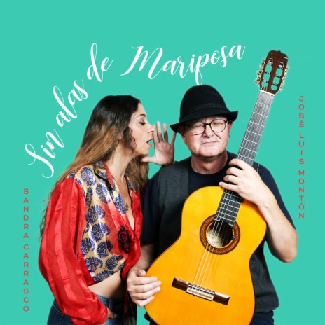 Sin Alas de Mariposa ft. Sandra Carrasco | Boomplay Music