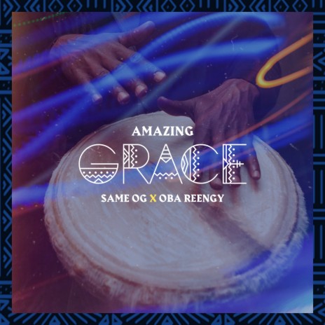 Amazing Grace ft. Oba Reengy