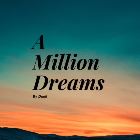 A Million Dreams