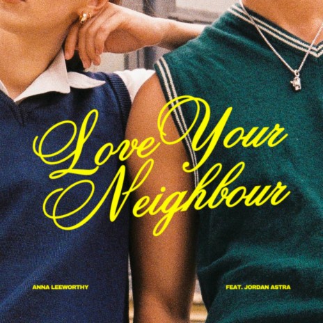 Love Your Neighbour ft. Jordan Astra | Boomplay Music