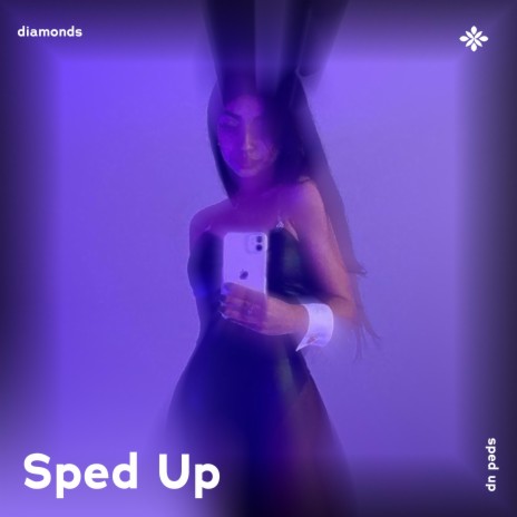 diamonds - sped up + reverb ft. fast forward >> & Tazzy | Boomplay Music