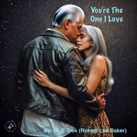 You're The One I love | Boomplay Music