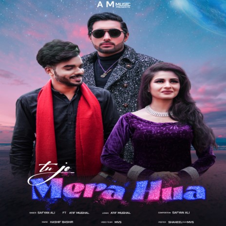 Tu Jo Mera Hua ft. Atif Mughal | Boomplay Music