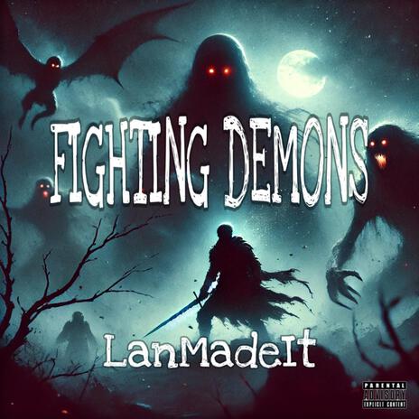 Fighting Demons | Boomplay Music