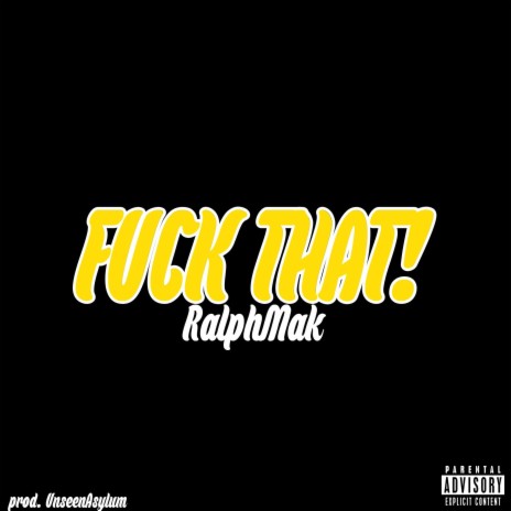FUCK THAT! | Boomplay Music