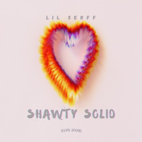 Shawty Solid | Boomplay Music