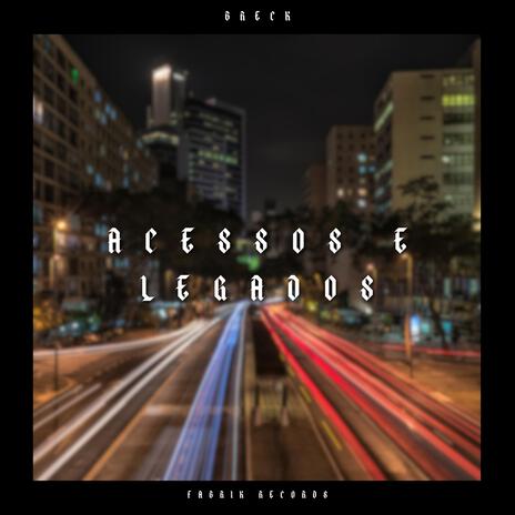 Acessos e Legados | Boomplay Music