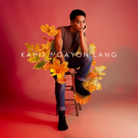 Kahit Ngayon Lang | Boomplay Music