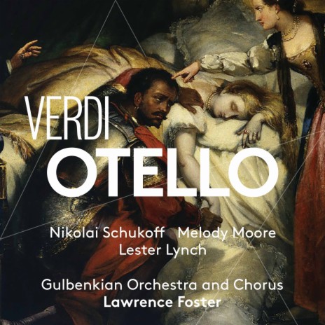 Otello, Act III: A terra! ...si...nel livido fango ft. Orquestra Gulbenkian, Nikolai Schukoff, Melody Moore, Lester Lynch & Carlos Cardoso | Boomplay Music