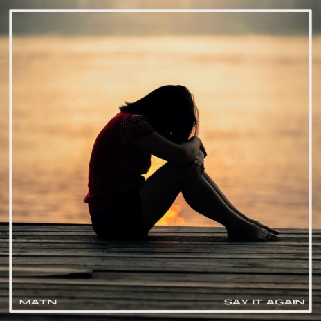 say it again | Boomplay Music