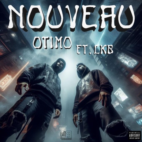 NOUVEAU ft. LKB