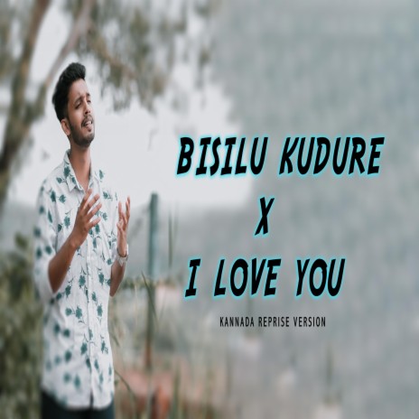 Bisilu Kudure × I Love You | Boomplay Music