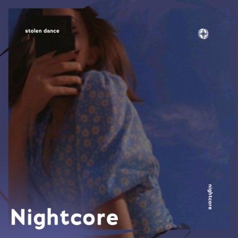 Stolen Dance - Nightcore ft. Tazzy | Boomplay Music