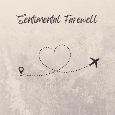 Sentimental Farewell | Boomplay Music