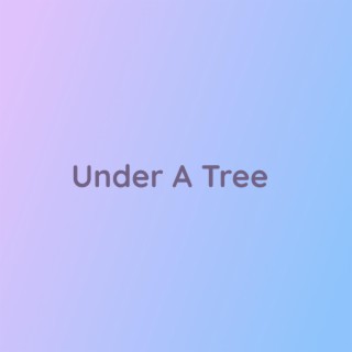 Under A Tree