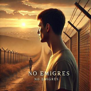 No emigres