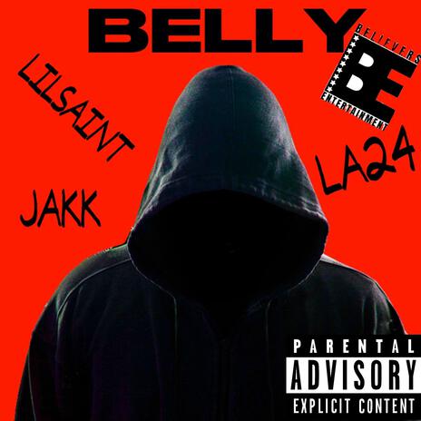 BELLY ft. JAKK & LA24 | Boomplay Music