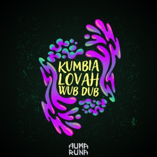 Kumbia Lovah Wub Dub