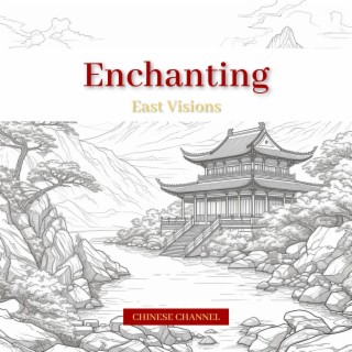 Enchanting East Visions
