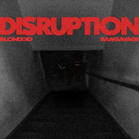 DISRUPTION ft. BamSavage | Boomplay Music