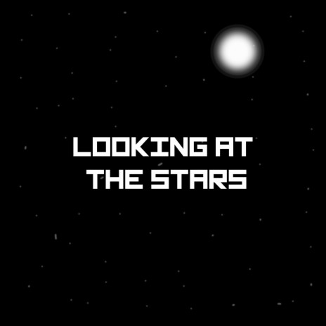 Looking at the stars | Boomplay Music