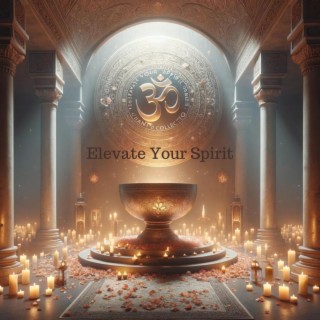 Elevate Your Spirit: Om Chants Collection