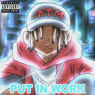 PUT IN WORK lyrics | Boomplay Music