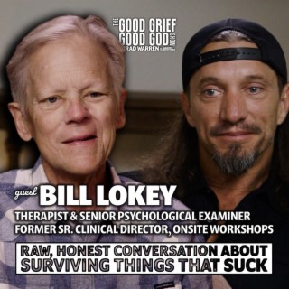 “Preparing for Heaven”, BILL LOKEY (Passed on 3/17/23), a renowned therapist battling an aggressive form of cancer, & host BRAD WARREN (S1/E9)