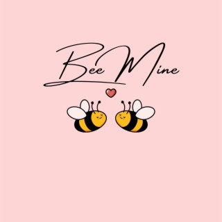 Bee Mine lyrics | Boomplay Music