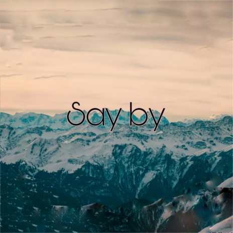 say by | Boomplay Music