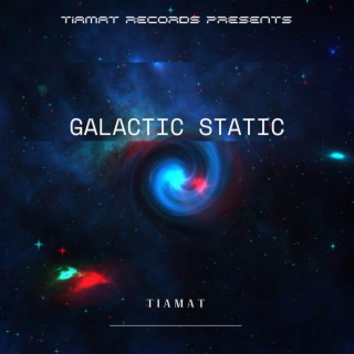 Galactic Static