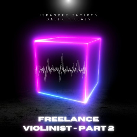 Freelance violinist (part 2) ft. Iskander Tagirov | Boomplay Music