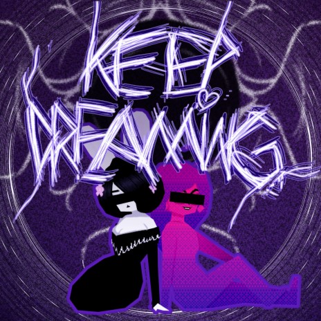 KEEP DREAMING ft. Asterr | Boomplay Music