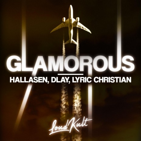 Glamorous ft. DLAY, Lyric Christian, Christopher Bridges, Elvis Williams & Jamal Jones | Boomplay Music