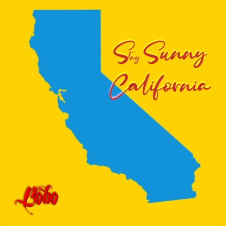 Stay Sunny CA | Boomplay Music