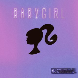 BabyGirl lyrics | Boomplay Music
