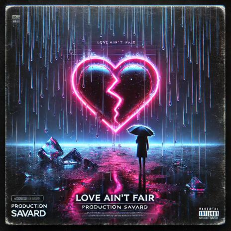 Love Ain't Fair | Boomplay Music