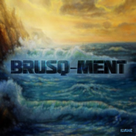 BRUSQ-MENT | Boomplay Music
