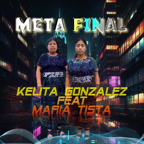 Meta Final ft. Kelita Gonzalez | Boomplay Music