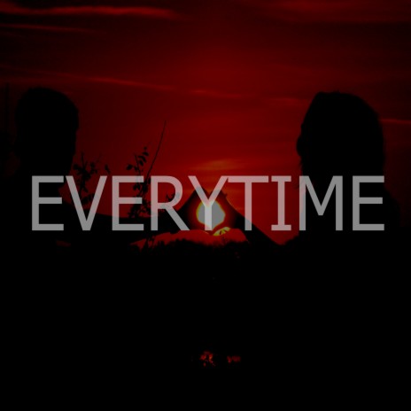 EVERYTIME | Boomplay Music