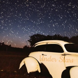 Under Stars lyrics | Boomplay Music