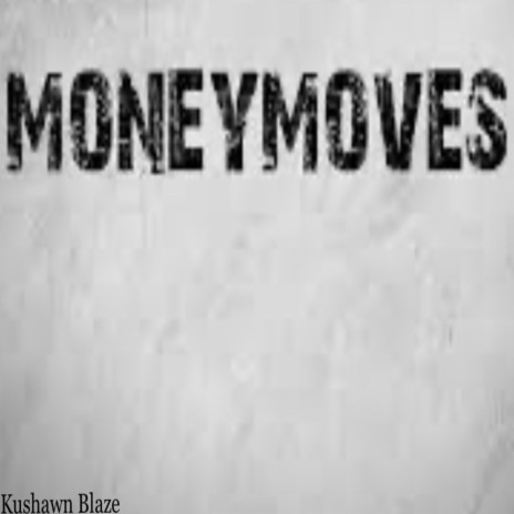 Money Moves | Boomplay Music