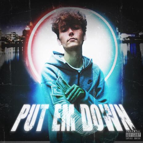 Put Em Down | Boomplay Music