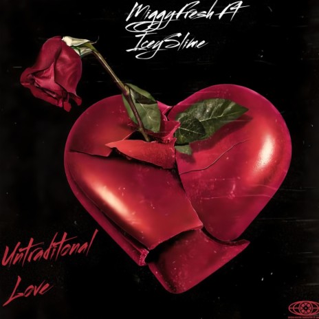 Untraditional Love ft. IceySlime | Boomplay Music