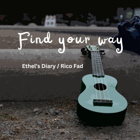 Find your way (Acoustic Ukulele version) ft. Rico Fad | Boomplay Music