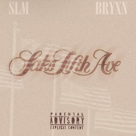 Saks Fifth Ave ft. BRYXN | Boomplay Music