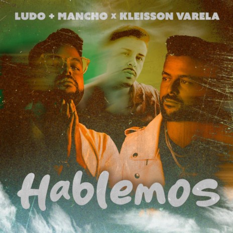 HABLEMOS ft. Kleisson Varela | Boomplay Music