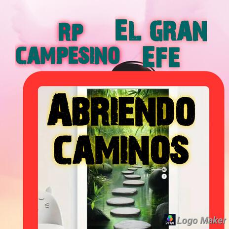 Abriendo caminos ft. El gran eFe | Boomplay Music